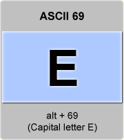 the ascii code 69 - Capital letter E 