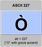 the ascii code 227 - Capital letter O with grave accent 