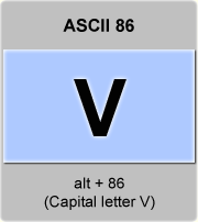 the ascii code 86 - Capital letter V  