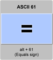 the ascii code 61 - Equals sign 