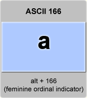 the ascii code 166 - feminine ordinal indicator 