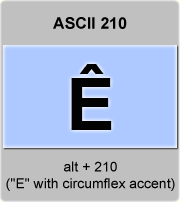the ascii code 210 - Letter E with circumflex accent or E-circumflex 