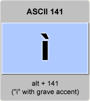 the ascii code 141 - letter i with grave accent 
