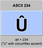 the ascii code 234 - Letter U with circumflex accent or U-circumflex 