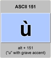 the ascii code 151 - letter u with grave accent 
